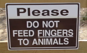 do not feed fingers to animals sign--why you should not feel sorry for the narcissist